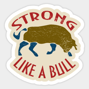 Strong like a bull Bodybuilder Gym Sticker